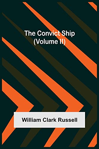 Clark Russell - Convict Ship (Volume II) - New paperback or softback