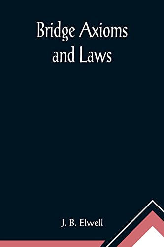 B. Elwell - Bridge Axioms and Laws - New paperback or softback