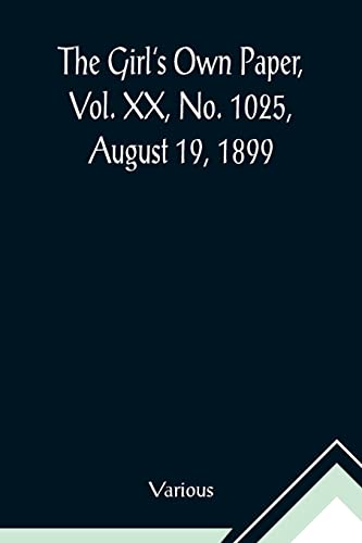 Various - Girl's Own Paper, Vol. XX, No. 1025, August 19, 1899 - New p