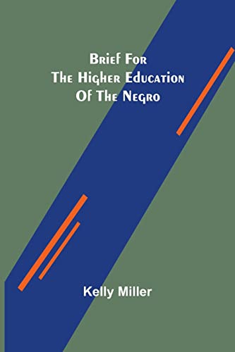 Miller - Brief for the higher education of the negro - New paperback o