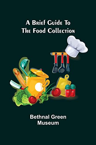 Green Museum - A brief guide to the Food Collection - New paperback or