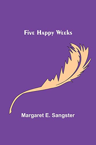 E. Sangster - Five Happy Weeks - New paperback or softback