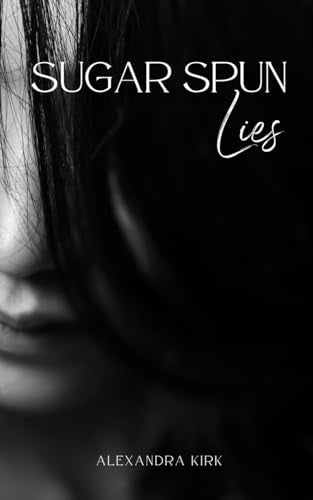 Kirk - Sugar Spun Lies - New paperback or softback