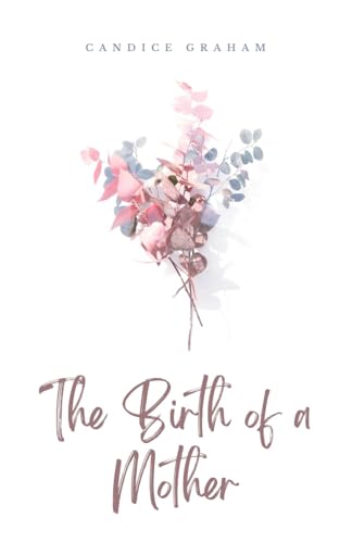 Graham - Birth of a Mother - New paperback or softback