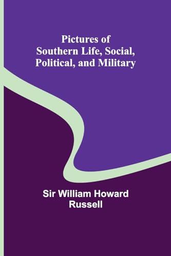 Russell - Pictures of Southern Life, Social, Political, and Military -