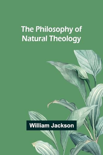 Jackson - Philosophy of Natural Theology - New paperback or softback