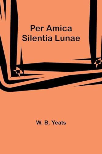 Yeats - Per Amica Silentia Lunae - New paperback or softback