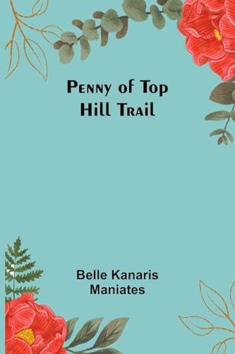 Maniates - Penny of Top Hill Trail - New paperback or softback