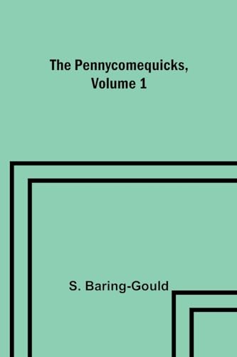 Baring-Gould - Pennycomequicks, Volume 1 - New paperback or softback