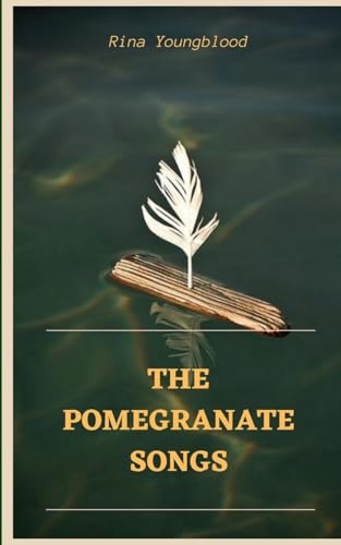 Youngblood - POMEGRANATE SONGS - New paperback or softback