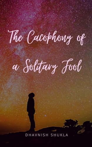 Shukla - Cacophony of a Solitary Fool - New paperback or softback