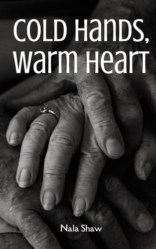 Shaw - Cold Hands, Warm Heart - New paperback or softback