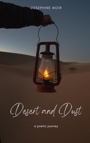 Moir - Desert and Dust a poetic journey. - New paperback or softback