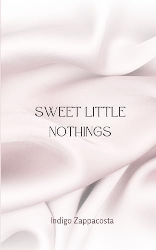 Zappacosta - Sweet Little Nothings - New paperback or softback