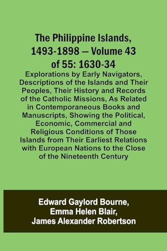 Bourn - Philippine Islands, 1493-1898 - Volume 43 of 55 1630-34 Explor
