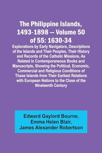 Bourn - Philippine Islands, 1493-1898 - Volume 50 of 55 1630-34 Explor