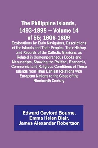 Bourn - Philippine Islands, 1493-1898 - Volume 14 of 55; 1606-1609 ;Ex
