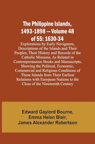Bourn - Philippine Islands, 1493-1898 - Volume 48 of 55 1630-34 Explor