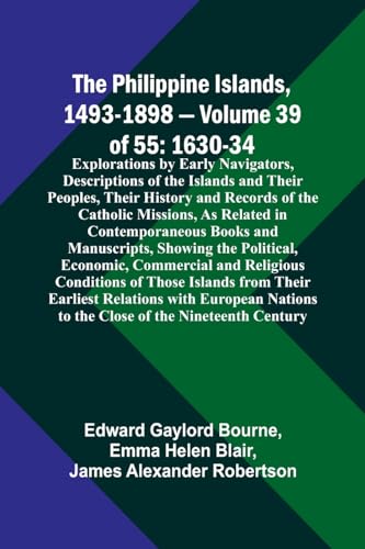 Bourn - Philippine Islands, 1493-1898 - Volume 39of 55 1630-34 Explora