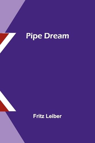 Leiber - Pipe Dream - New paperback or softback