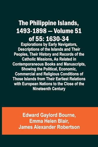Bourn - Philippine Islands, 1493-1898 - Volume 51 of 55 1630-34 Explor