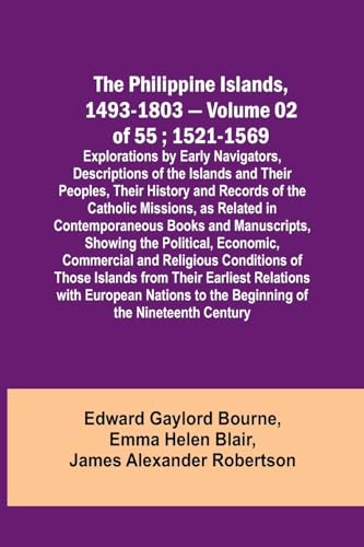 Bourn - Philippine Islands, 1493-1803 - Volume 02 of 55 ; 1521-1569 ;