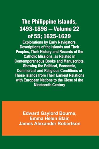 Bourn - Philippine Islands, 1493-1898 - Volume 22 of 55 ; 1625-1629; E