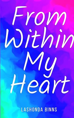 Binns - From Within My Heart - New paperback or softback