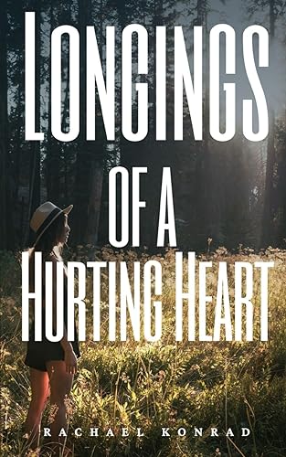 Konrad - Longings of a Hurting Heart - New paperback or softback