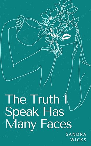 Wicks - Truth I Speak Has Many Faces - New paperback or softback