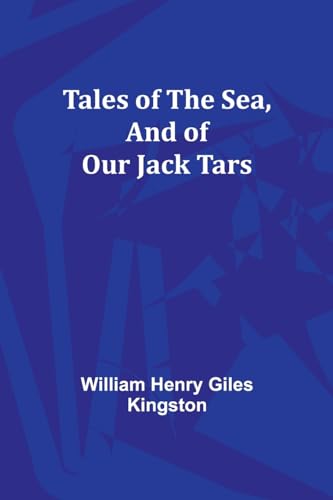 Kingston - Tales of the Sea, And of Our Jack Tars - New paperback or s