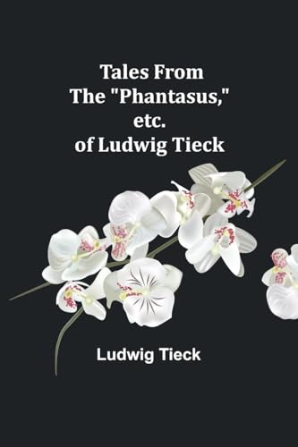 ieck - Tales From the "Phantasus," etc. of - New paperback or softback