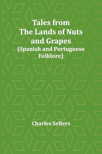 Sellers - Tales from the Lands of Nuts and Grapes (Spanish and Portugu