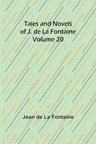 Fontain - Tales and Novels of J. de La - Volume 20 - New paperback or