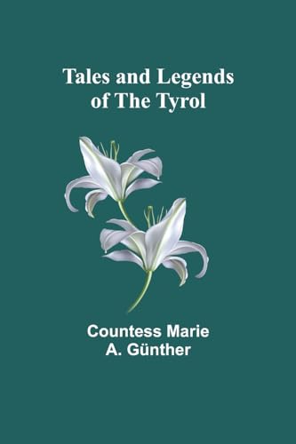 G?nther - Tales and Legends of the Tyrol - New paperback or softback