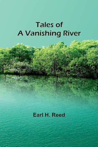 Reed - Tales of a Vanishing River - New paperback or softback