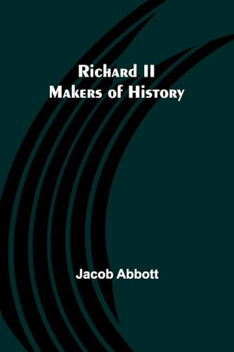 Abbott - Richard II; Makers of History - New paperback or softback