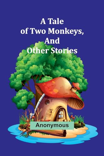 Anonymous - A Tale of Two Monkeys, And other stories - New paperback o