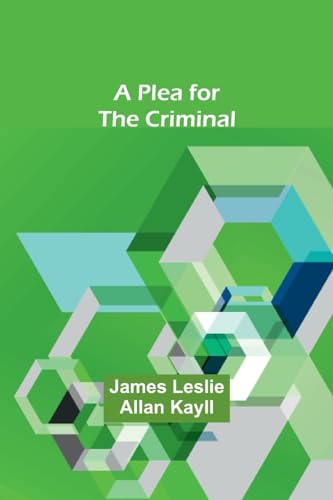 Kayll - A Plea for the Criminal - New paperback or softback