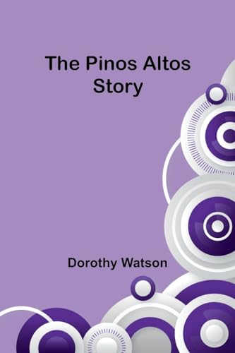Watson - Pinos Altos Story - New paperback or softback
