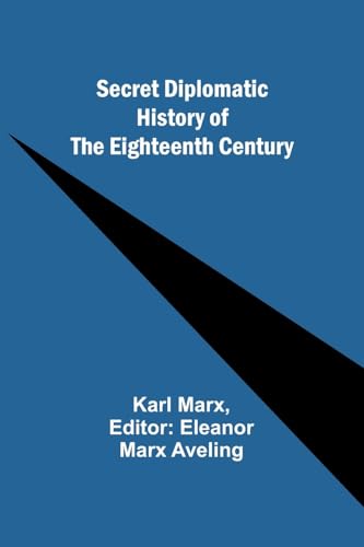 Marx - Secret Diplomatic History of The Eighteenth Century - New paper