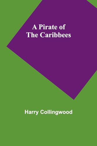 Collingwood - A Pirate of the Caribbees - New paperback or softback