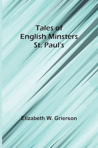 Grierson - Tales of English Minsters St. Paul's - New paperback or so
