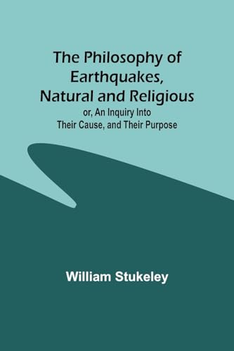 Stukeley - Philosophy of Earthquakes, Natural and Religious ; or, An I