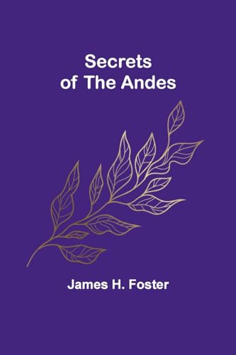 Foster - Secrets of the Andes - New paperback or softback