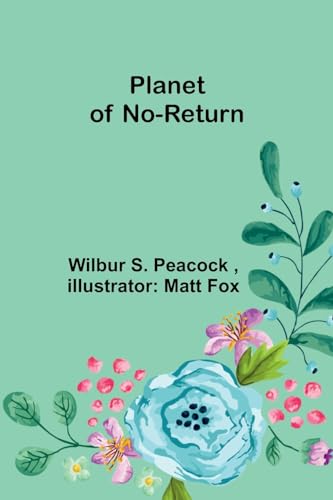 Peacock - Planet of No-Return - New paperback or softback