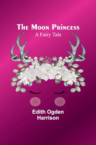 Harrison - Moon Princess: A Fairy Tale - New paperback or softback