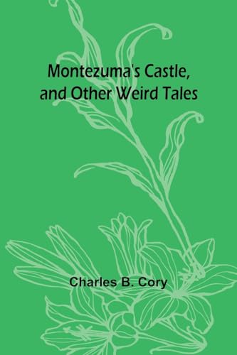 Cory - Montezuma's Castle, and Other Weird Tales - New paperback or so
