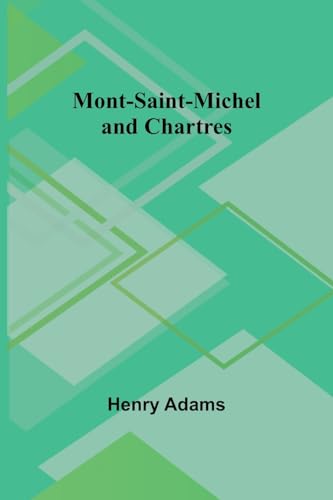 Adams - Mont-Saint-Michel and Chartres - New paperback or softback