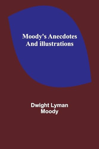 Moody - 's Anecdotes And Illustrations - New paperback or softback